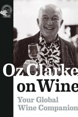 Oz Clarke On Wine